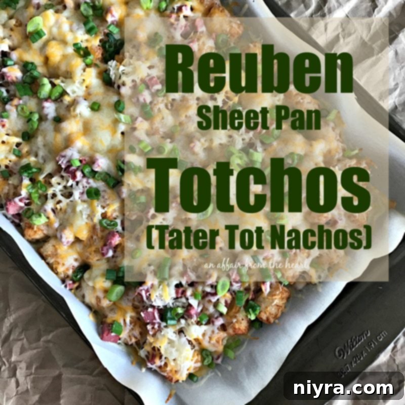Sheet Pan Reuben Tater Tot Nachos 7 Reuben Sheet Pan Totchos (Tater Tot Nachos)