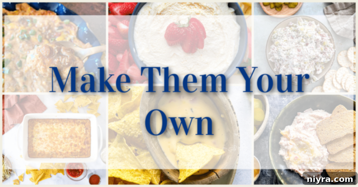 A creative graphic titled 'Make Them Your Own' encouraging customization of dip recipes.