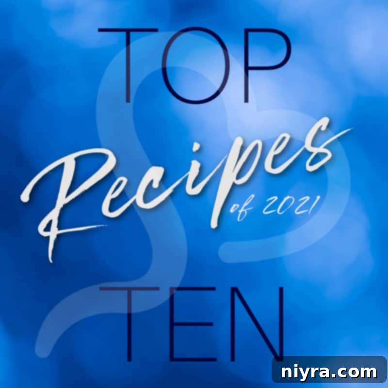 Our Ten Best Recipes from 2021 10 A vibrant collage showcasing the 'Top 10 of 2021' recipes, with delicious food imagery and celebratory graphics.