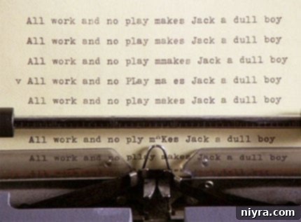 All work and no play makes Jack a dull boy